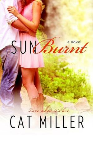 Sun Burnt by Cat Miller