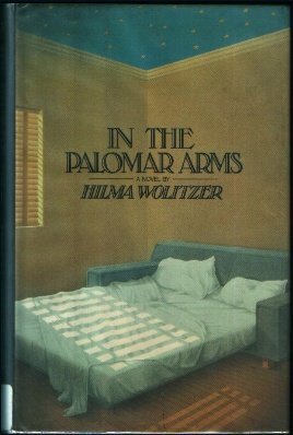 In the Palomar Arms by Hilma Wolitzer