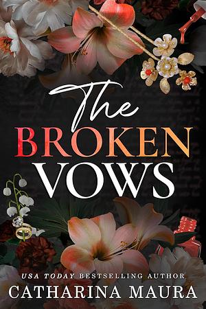 The Broken Vows by Catharina Maura