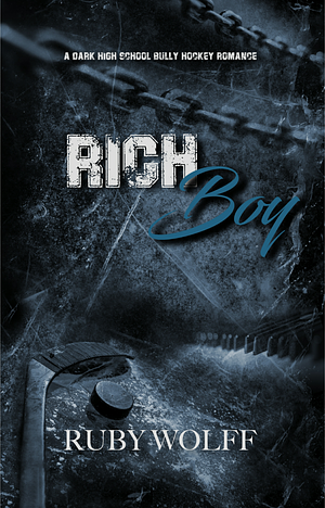 Rich Boy - A Dark Hockey Romance by Ruby Wolff