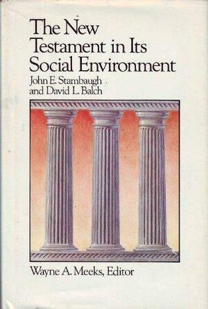 The New Testament in Its Social Environment by John E. Stambaugh, David L. Balch