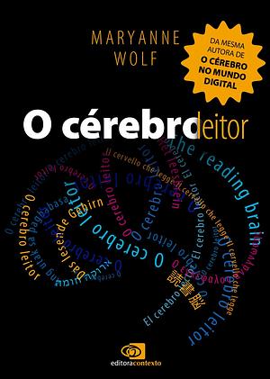 O Cérebro Leitor  by Maryanne Wolf