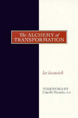 Alchemy of Transformation by Lee Lozowick