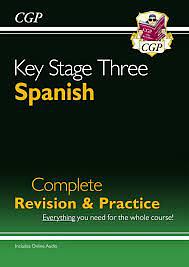 KS3 Spanish: Complete Revision and Practice by Sabrina Robinson, Heather Gregson, Rachel Grocott