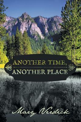 Another Time, Another Place by Mary Verdick
