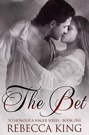 The Bet by Rebecca King