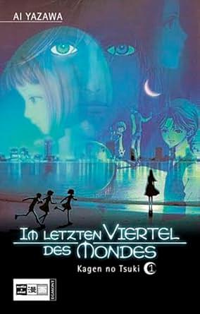 Im letzten Viertel des Mondes, Volume 1 by Ai Yazawa