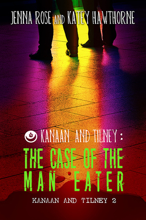 The Case of the Man Eater by Jenna Rose, Katey Hawthorne