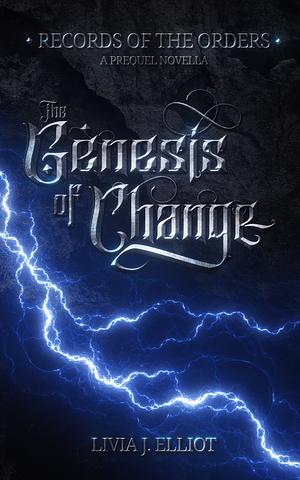 The Genesis of Change by Livia J. Elliot