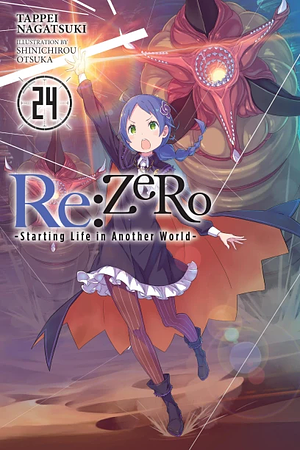 RE: Zero - Starting Life in Another World Vol. 24  by Tappei Nagatsuki