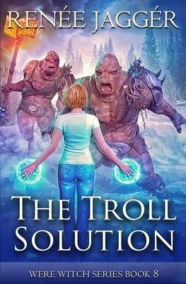 The Troll Solution by Renée Jaggér