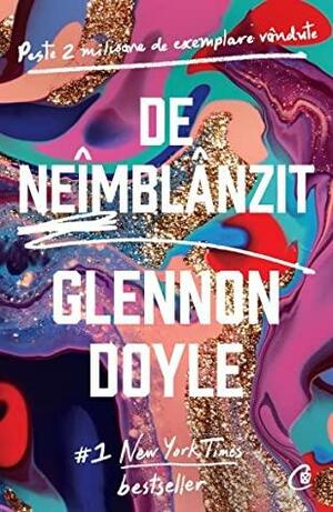 De neîmblânzit by Glennon Doyle