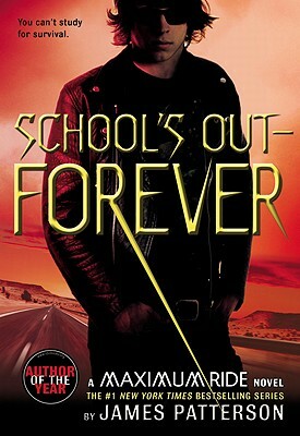 School's Out - Forever by James Patterson