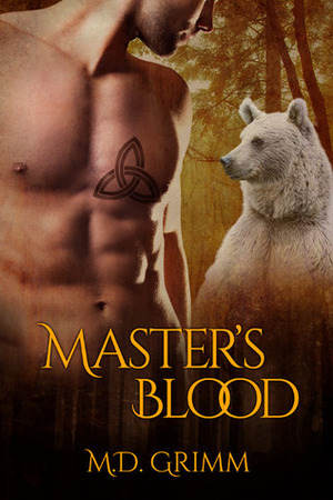 Master's Blood by M.D. Grimm