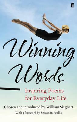 Winning Words: Inspiring Poems for Everyday Life by William Sieghart