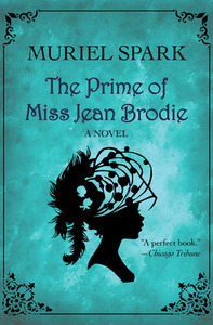 The Prime of Miss Jean Brodie by Muriel Spark