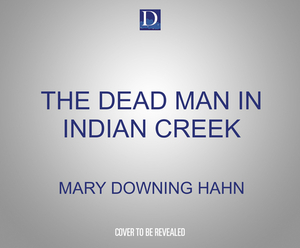 The Dead Man in Indian Creek by Mary Downing Hahn