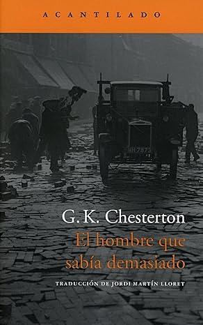 El hombre que sabía demasiado by G.K. Chesterton