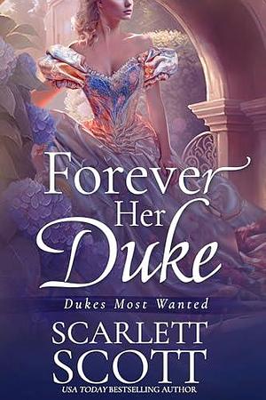 Forever Her Duke by Scarlett Scott, Scarlett Scott
