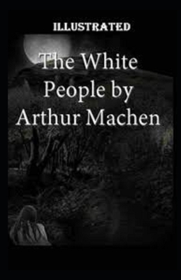 The White People Illustrated by Arthur Machen