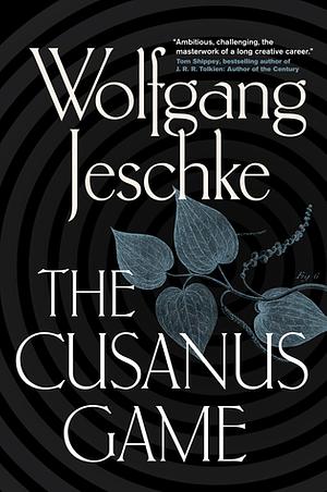 A Cusanus-játszma by Wolfgang Jeschke, Ross Benjamin