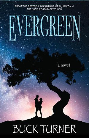 Evergreen by Buck Turner, Buck Turner