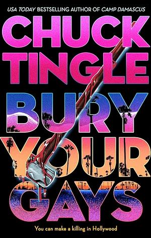 Bury Your Gays by Chuck Tingle