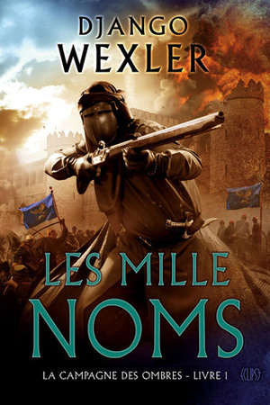 Les milles noms by Django Wexler, Emmanuel Chastellière