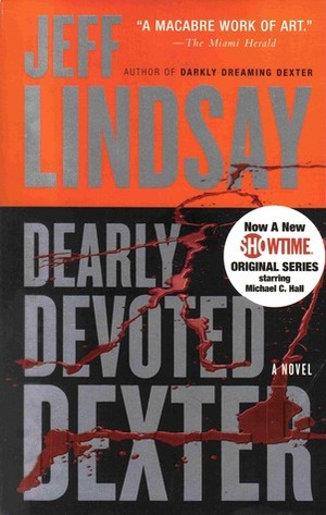 Dearly Devoted Dexter by Jeff Lindsay