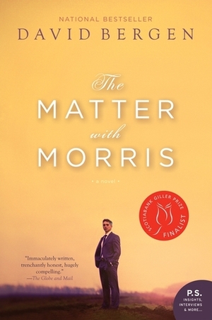 The Matter With Morris by David Bergen