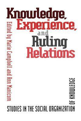 Knowledge Experience & Ruling by Ann Manicom, Marie L. Campbell, James Heap