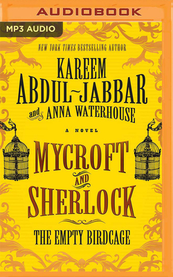 Mycroft and Sherlock: The Empty Birdcage by Kareem Abdul-Jabbar, Anna Waterhouse