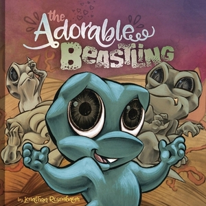 The Adorable Beastling by Jonathan Rosenbaum