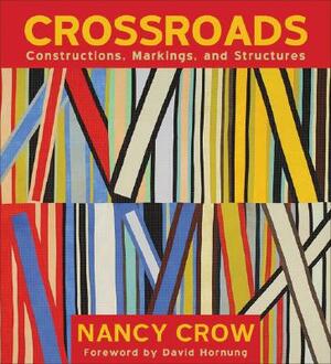 Crossroads: Constructions, Markings, and Structures by Nancy Crow