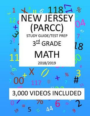 3RD Grade NEW JERSEY PARCC, 2019 MATH, Test Prep: 3rd Grade NEW JERSEY PARTNERSHIP for ASSESSMENT of READINESS for COLLEGE and CAREERS 2019 MATH Test by Mark Shannon