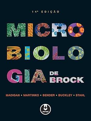 Microbiologia de Brock by John M. Martinko, Daniel H. Buckley, David A. Stahl, Kelly S. Bender, Michael T. Madigan