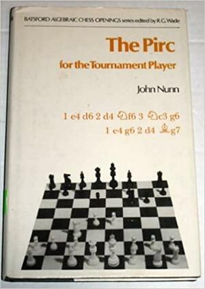 The Pirc for the Tournament Player by John Nunn