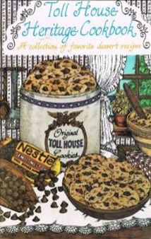 Toll House Heritage Cookbook: A Collection Of Favorite Dessert Recipes by Nestle Toll House