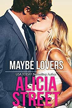 Maybe Lovers by Alicia Street