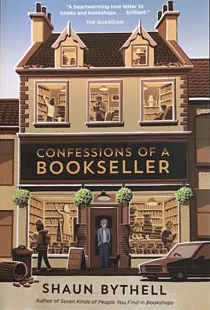 Confessions of a Bookseller by Shaun Bythell