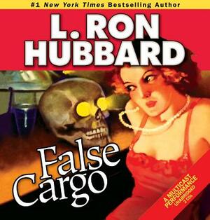 False Cargo by L. Ron Hubbard