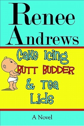 Cake Icing, Butt Budder & Tea Lids by Renee Andrews