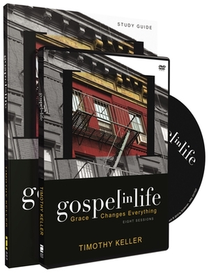 Gospel in Life Discussion Guide with DVD: Grace Changes Everything [With DVD] by Timothy Keller