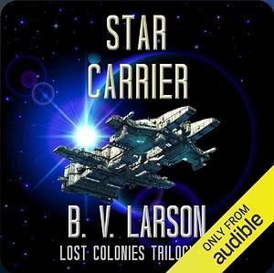 Star Carrier by B.V. Larson