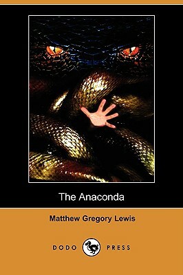 The Anaconda (Dodo Press) by Matthew Gregory Lewis