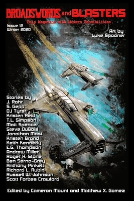 Broadswords and Blasters Issue 12: Pulp Magazine with Modern Sensibilities by Cameron Mount