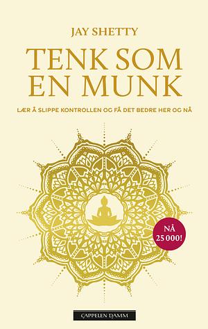 Tenk som en munk by Jay Shetty