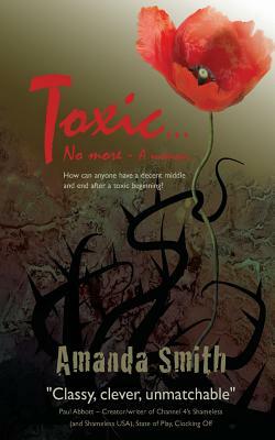 Toxic...No More: A memoir by Amanda Smith