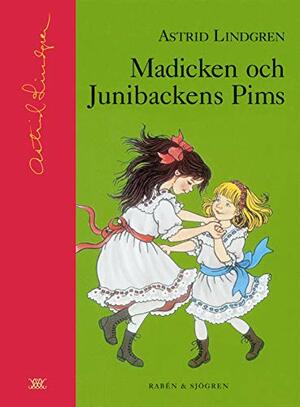 Madicken och Junibackens Pims by Astrid Lindgren