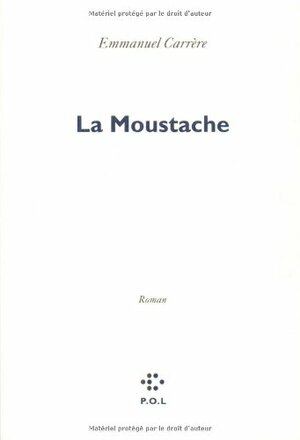 La Moustache by Emmanuel Carrère